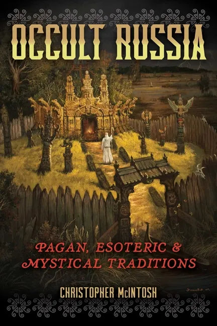 Occult Russia: Pagan, Esoteric, and Mystical Traditions - Paperback