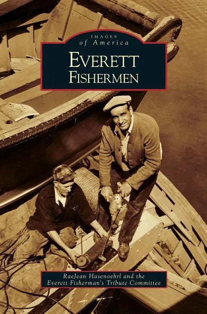 Everett Fishermen - Hardcover