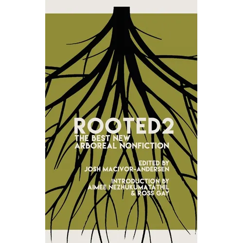 Rooted 2: The Best New Arboreal Nonfiction - Paperback