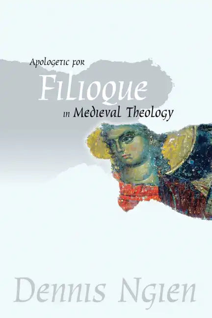 Apologetic for Filioque in Medieval Theology - Paperback