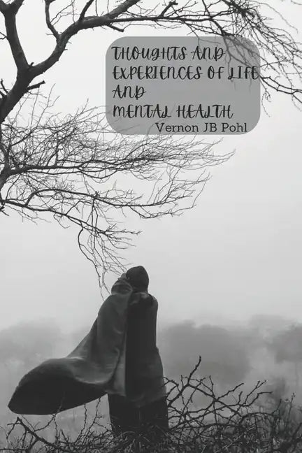 Thoughts and experiences of life and mental health - Paperback
