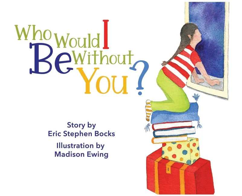 Who Would I Be Without You? - Hardcover