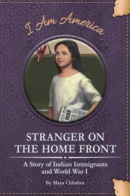 Stranger on the Home Front: A Story of Indian Immigrants and World War I - Paperback
