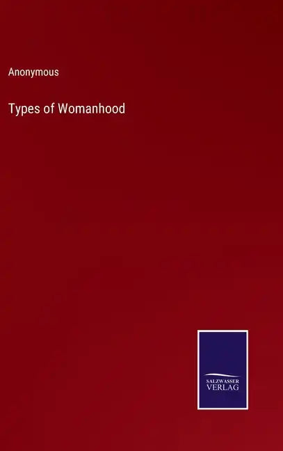 Types of Womanhood - Hardcover