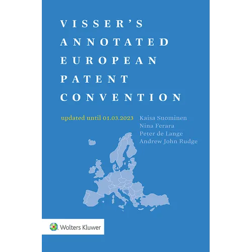 Visser's Annotated European Patent Convention 2023 Edition - Paperback