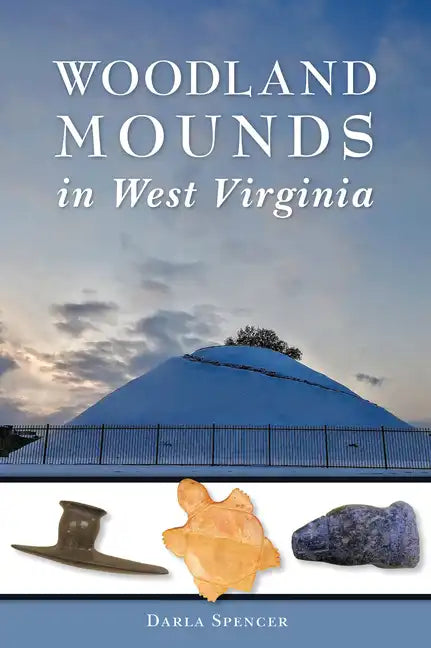 Woodland Mounds in West Virginia - Paperback