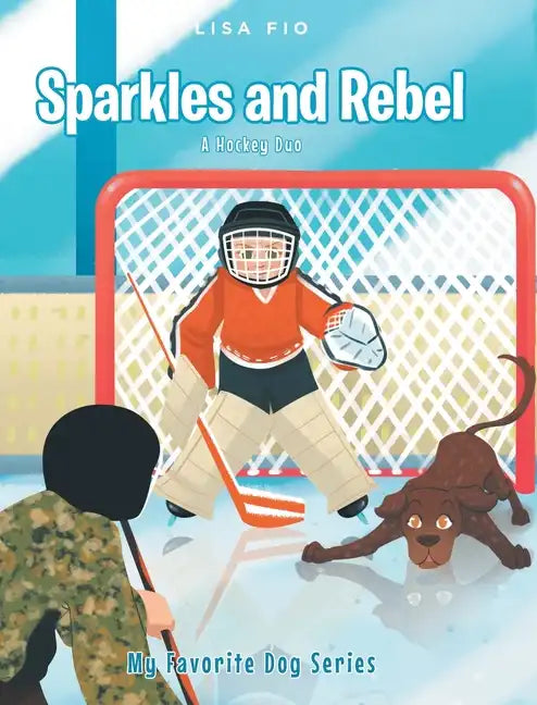 Sparkles and Rebel: A Hockey Duo - Hardcover