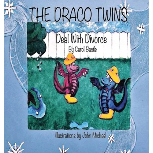The Draco Twins Deal with Divorce - Hardcover