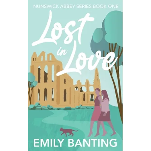 Lost in Love (The Nunswick Abbey Series Book 1): A Lesbian Age Gap Romance - Paperback