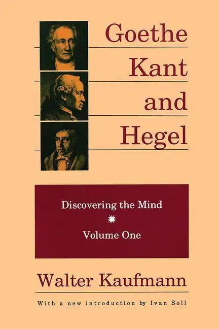 Goethe, Kant, and Hegel: Discovering the Mind - Paperback