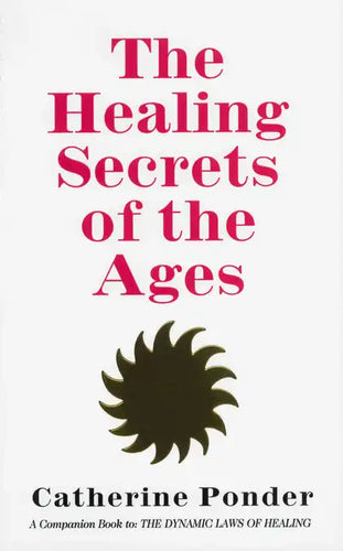The Healing Secrets of the Ages - Paperback