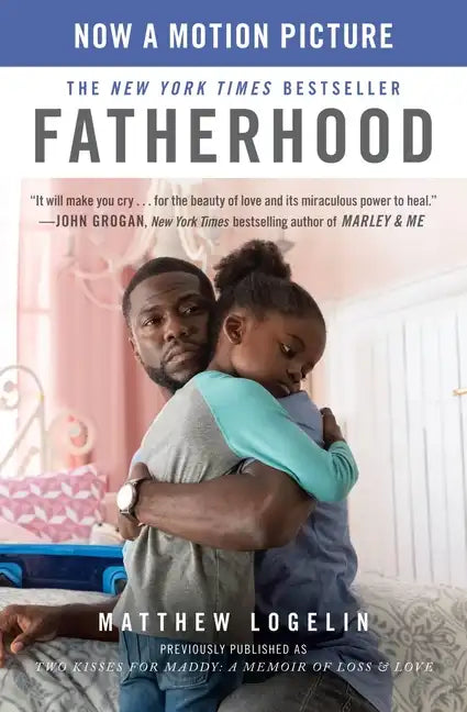 Fatherhood (Previously Published as Two Kisses for Maddy): A Memoir of Loss & Love - Paperback