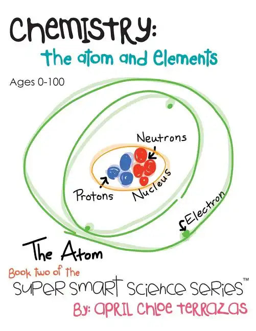 Chemistry: The Atom and Elements - Paperback