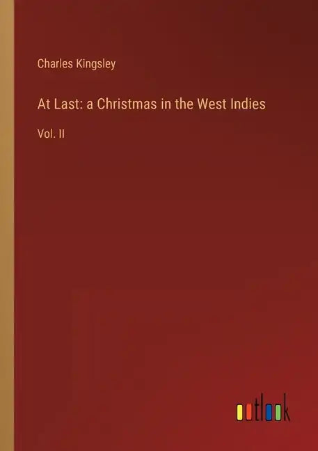 At Last: a Christmas in the West Indies: Vol. II - Paperback