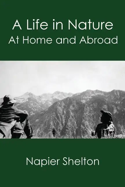 A Life in Nature: At Home and Abroad - Paperback