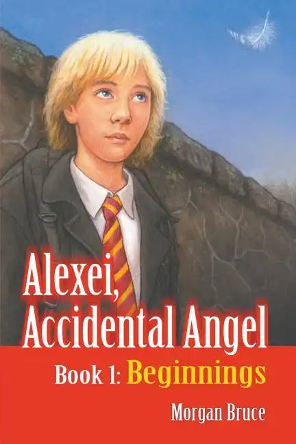 Beginnings: Alexei, Accidental Angel - Book 1 - Paperback