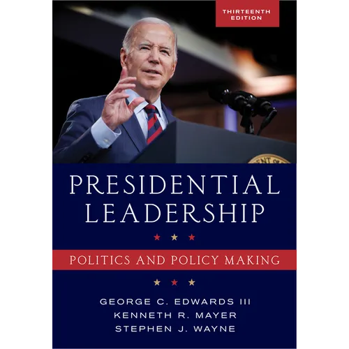 Presidential Leadership: Politics and Policy Making - Paperback