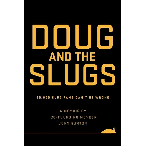 Doug and The Slugs: 50,000 Slug Fans Can't be Wrong - Paperback