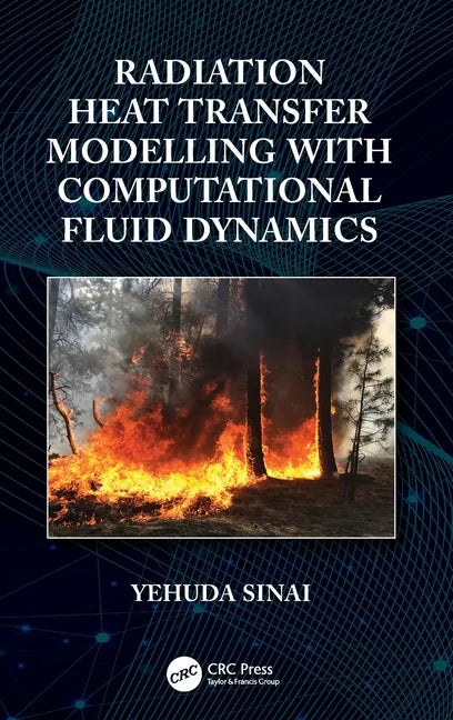 Radiation Heat Transfer Modelling with Computational Fluid Dynamics - Hardcover