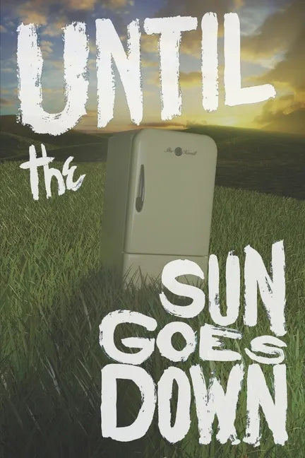 Until the Sun Goes Down - Paperback