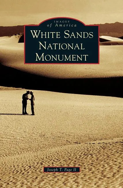 White Sands National Monument - Hardcover