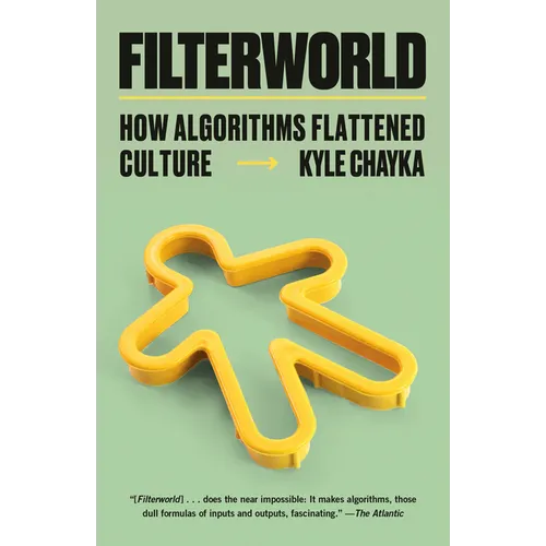 Filterworld: How Algorithms Flattened Culture - Paperback