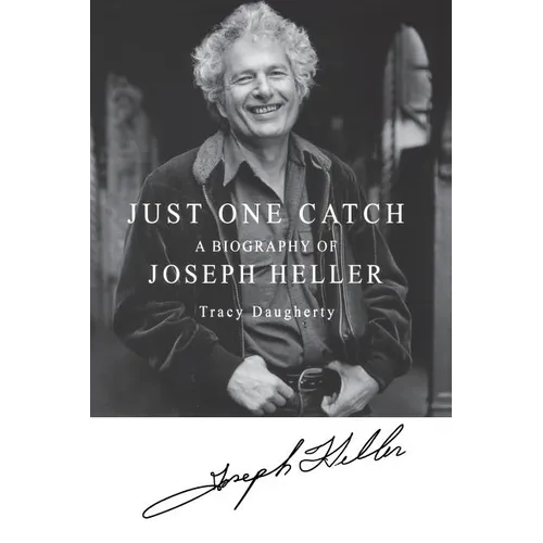 Just One Catch: A Biography of Joseph Heller - Paperback
