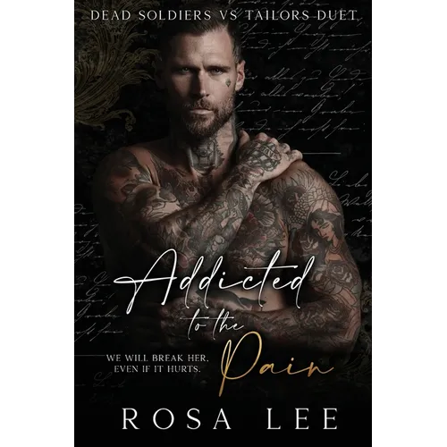 Addicted to the Pain: A Dark Enemies to Lovers Romance - Paperback