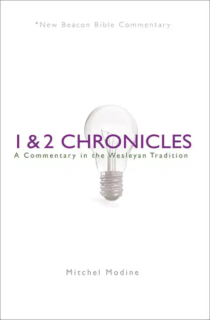 1 & 2 Chronicles: A Commentary in the Wesleyan Tradition - Paperback