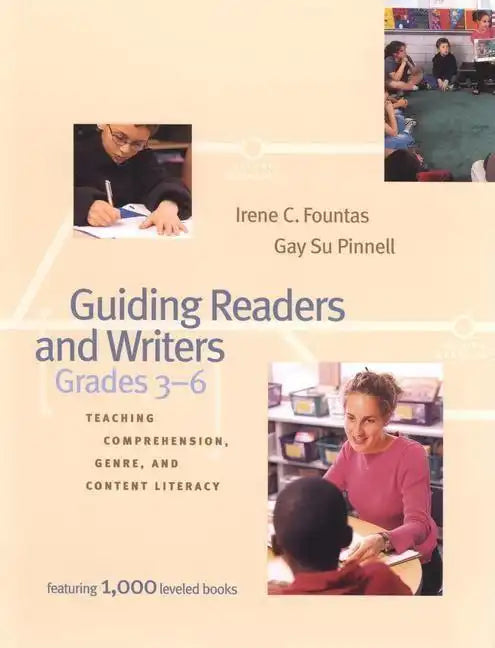 Guiding Readers and Writers: Teaching Comprehension, Genre, and Content Literacy - Paperback