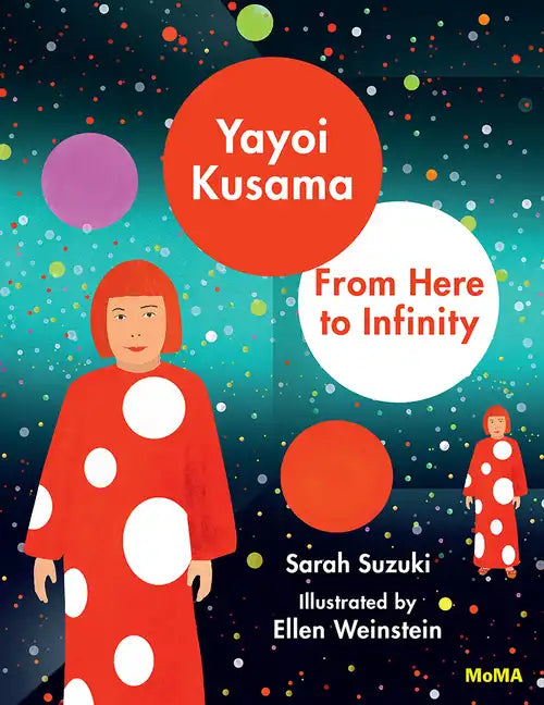 Yayoi Kusama: From Here to Infinity! - Hardcover