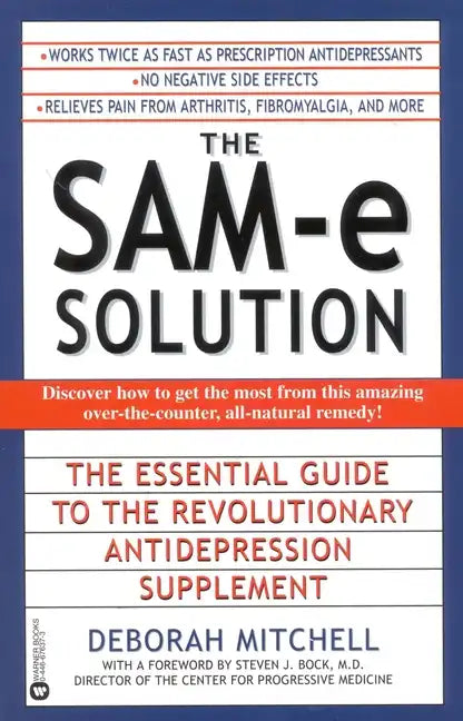 The Sam-E Solution: The Essential Guide to the Revolutionary Antidepression Supplement - Paperback