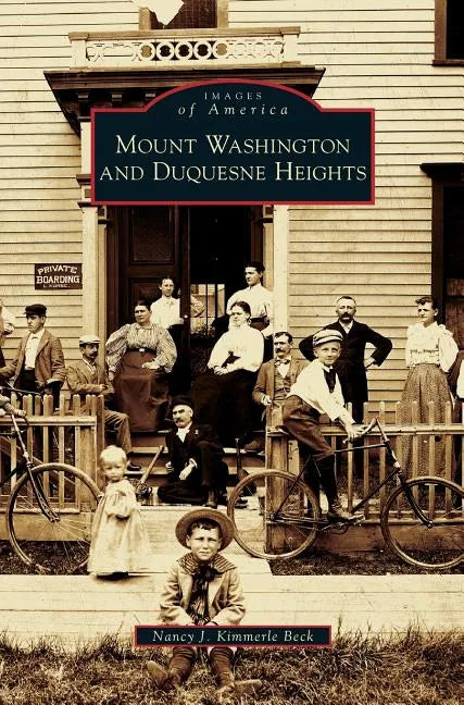 Mount Washington and Duquesne Heights - Hardcover