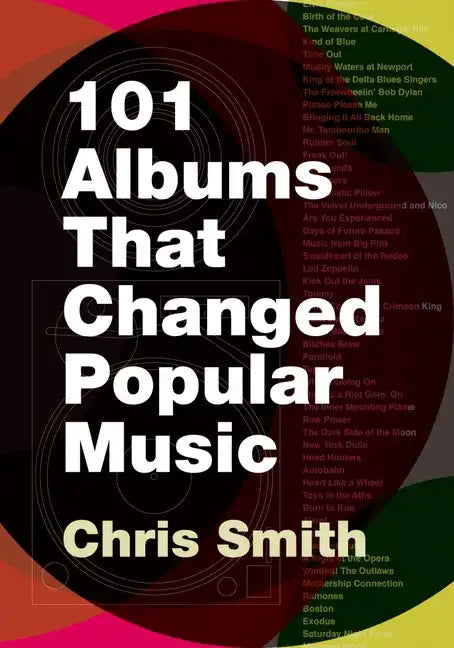 101 Albums That Changed Popular Music - Paperback
