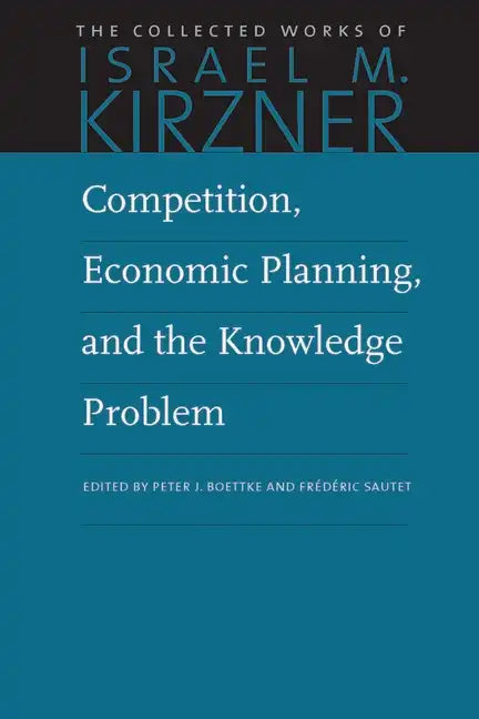 Competition, Economic Planning, and the Knowledge Problem - Hardcover