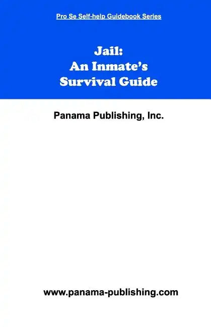 Jail: An Inmate's Survival Guide - Paperback