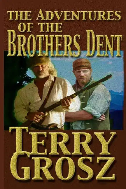 The Adventures Of The Brother's Dent - Paperback