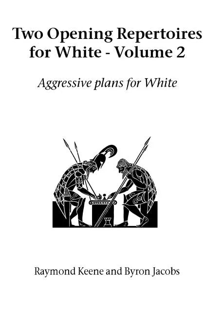 Two Opening Repertoires for White - Volume 2: Aggressive Plans for White - Paperback