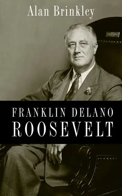Franklin Delano Roosevelt - Hardcover