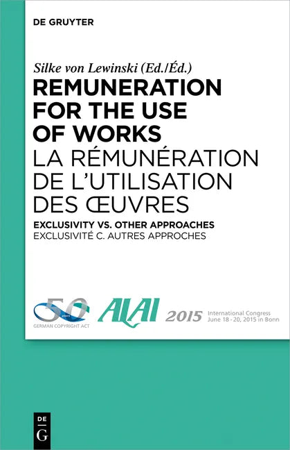 Remuneration for the Use of Works: Exclusivity vs. Other Approaches - Paperback