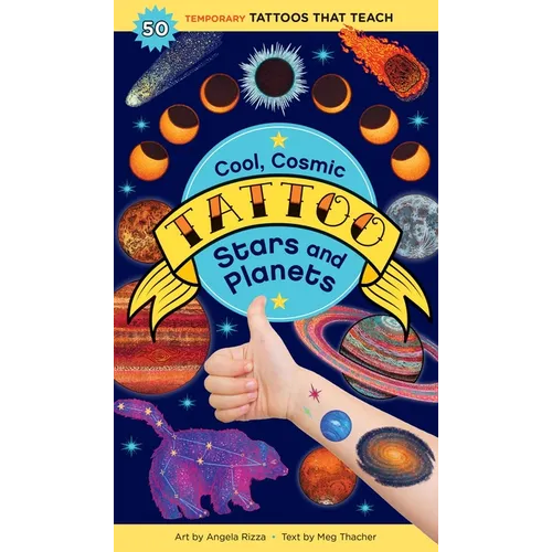 Cool, Cosmic Tattoo Stars and Planets: 50 Temporary Tattoos That Teach - Paperback