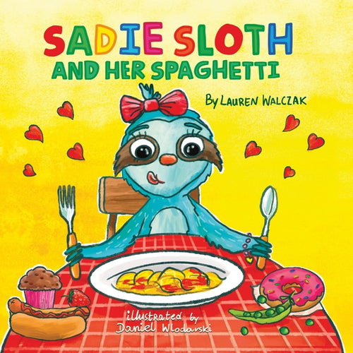 Sadie Sloth and Her Spaghetti - Paperback