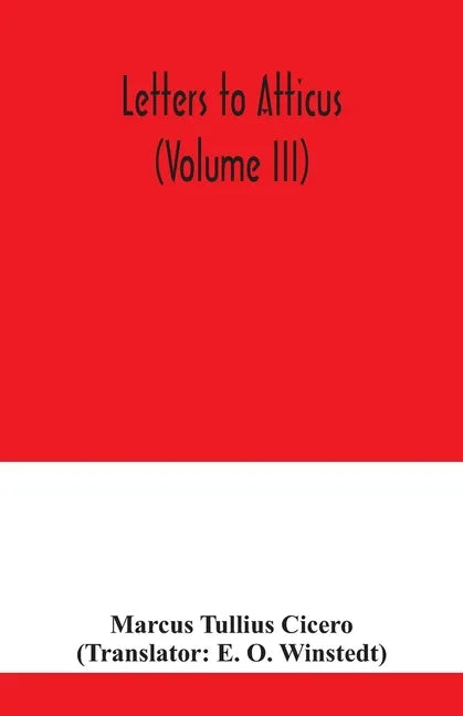 Letters to Atticus (Volume III) - Paperback