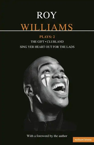 Williams Plays: 2: Sing Yer Heart Out for the Lads; Clubland; The Gift - Paperback
