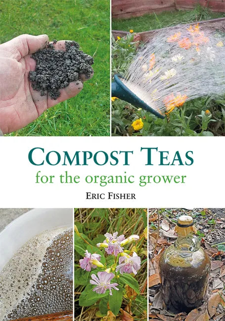 Compost Teas for the Organic Grower - Paperback