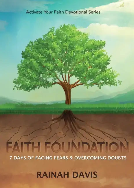Faith Foundation: 7 Days of Facing Fears and Overcoming Doubts - Paperback