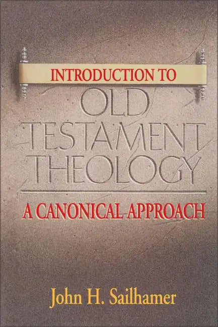 Introduction to Old Testament Theology: A Canonical Approach - Paperback