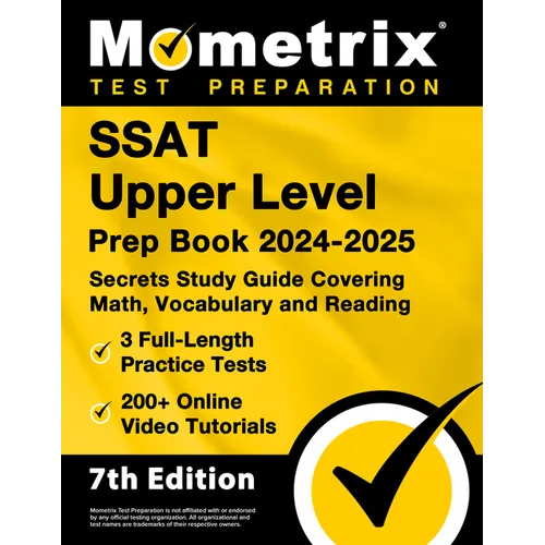 SSAT Upper Level Prep Book 2024-2025 - 3 Full-Length Practice Tests, 200+ Online Video Tutorials, Secrets Study Guide Covering Math, Vocabulary and Re - Paperback