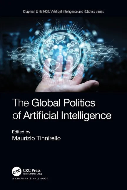 The Global Politics of Artificial Intelligence - Paperback
