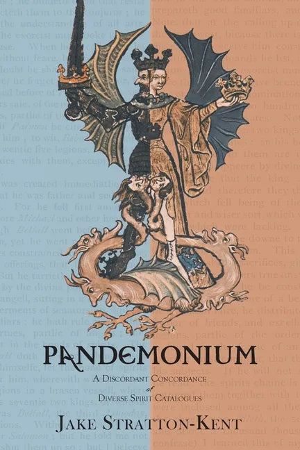 Pandemonium: A Discordant Concordance of Diverse Spirit Catalogues - Paperback